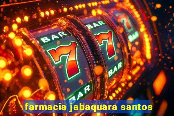 farmacia jabaquara santos